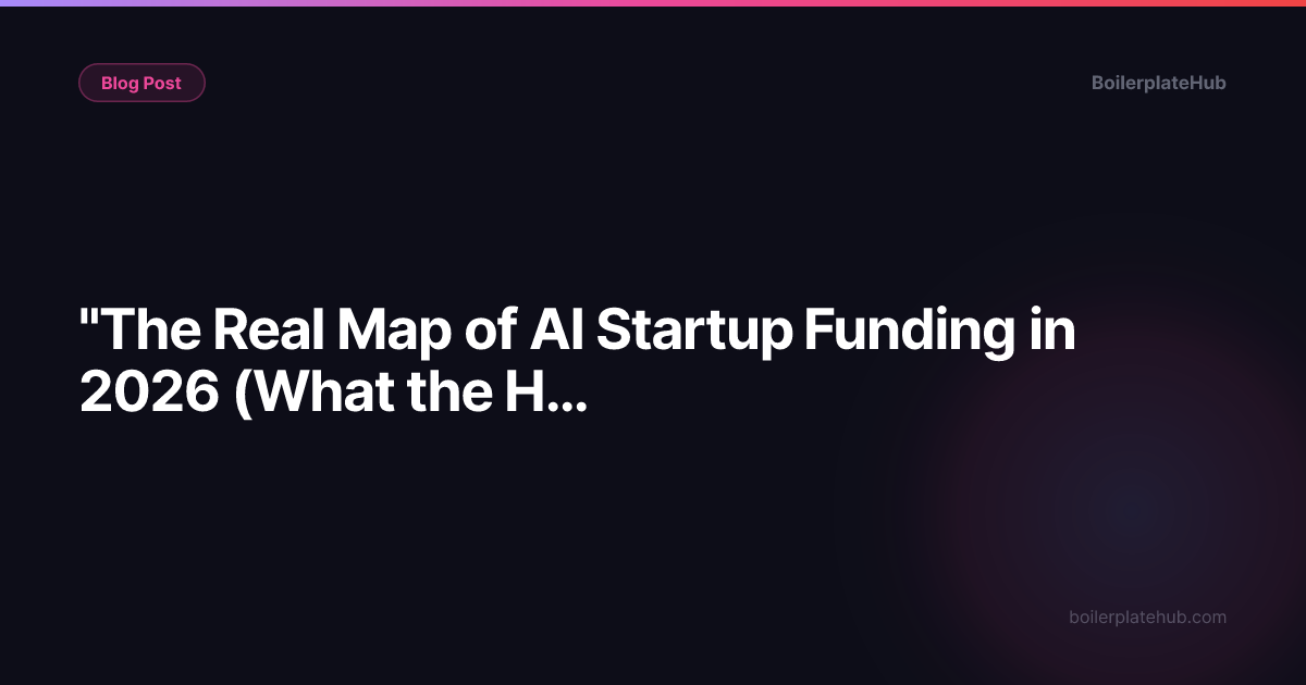 "The Real Map of AI Startup Funding in 2026 (What the Hype Leaves Out)"
