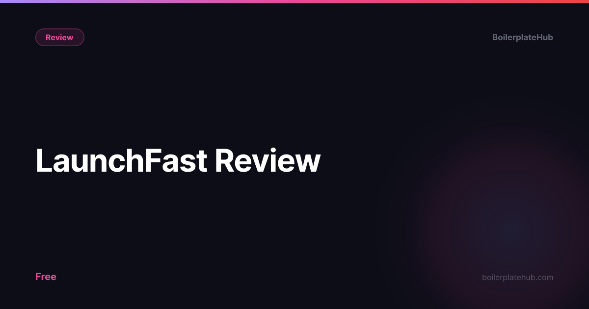 LaunchFast Review [2026]: Is It Worth It for Developers?