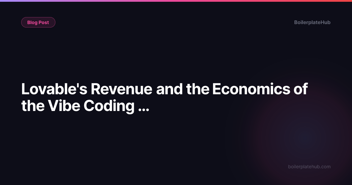 Lovable's Revenue and the Economics of the Vibe Coding Boom