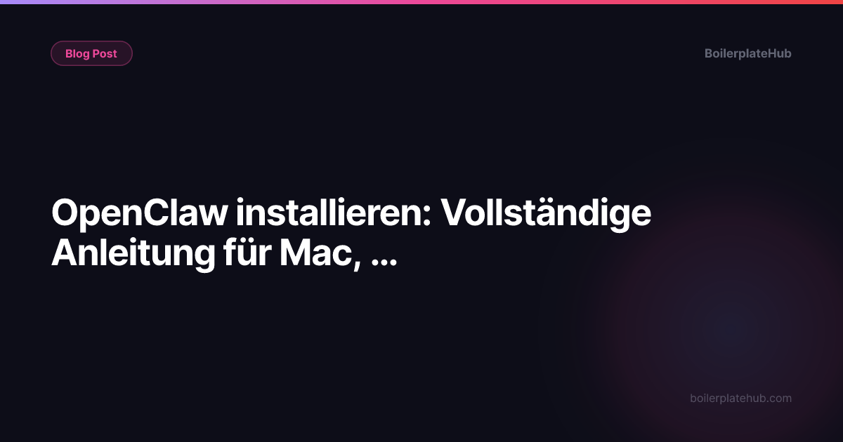 OpenClaw installieren: Vollständige Anleitung für Mac, Windows und Linux (2026)