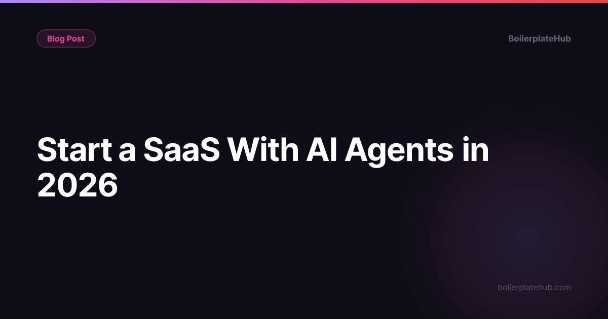 Start a SaaS With AI Agents in 2026