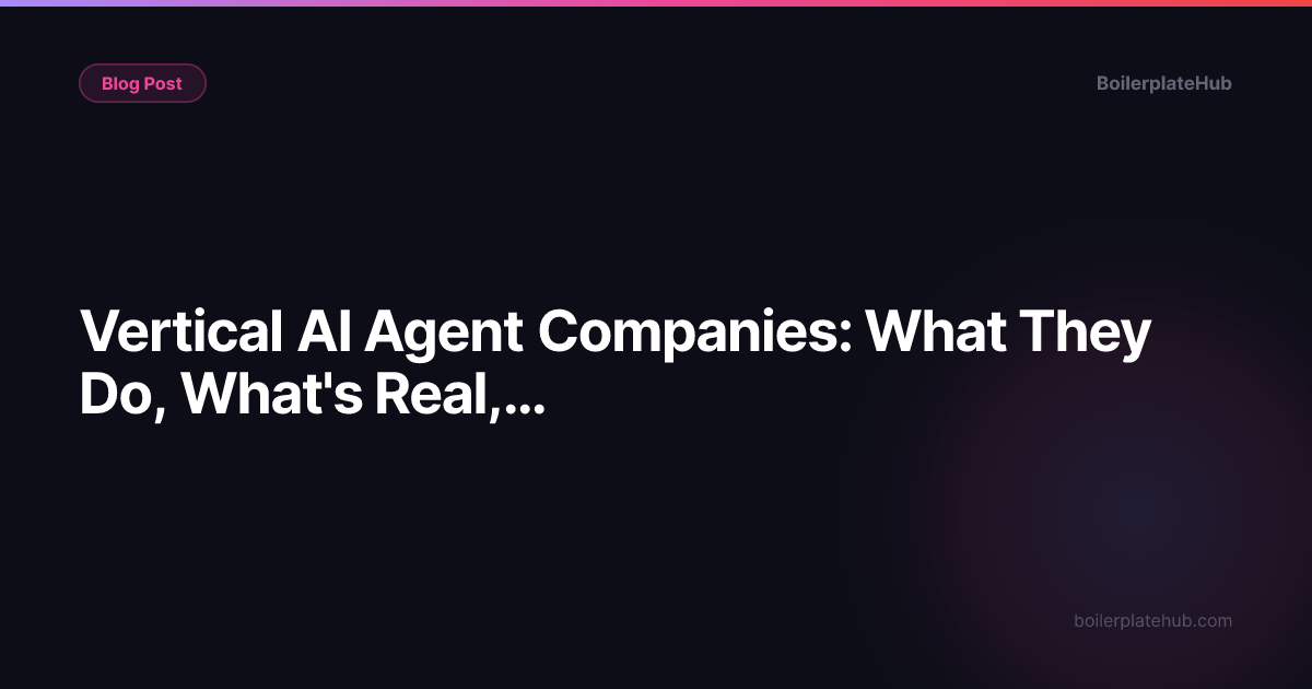 Vertical AI Agent Companies: What They Do, What's Real, and What You Can Build